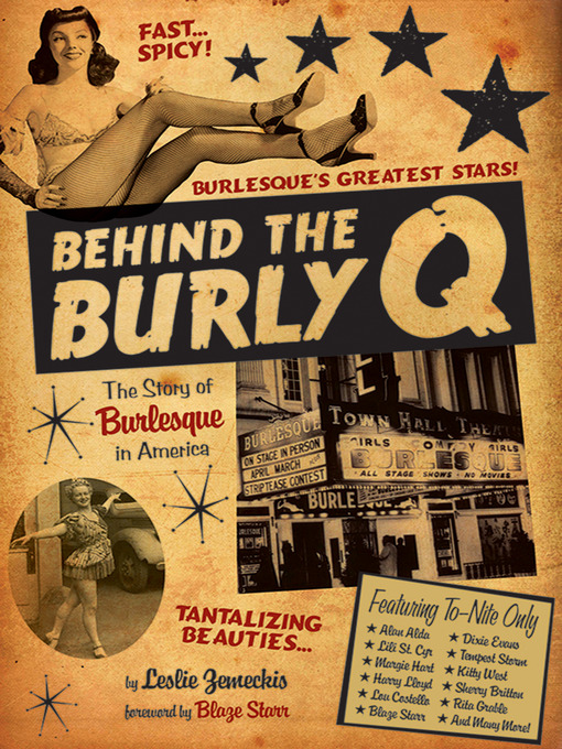 Title details for Behind the Burly Q by Leslie Zemeckis - Wait list